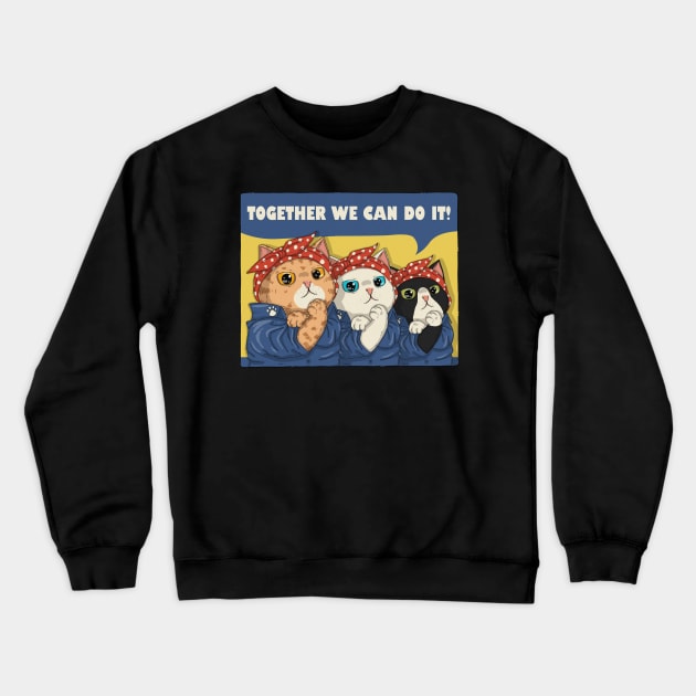 Together We Can Do It Crewneck Sweatshirt by Japanese Neko